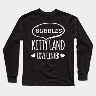 Cat S Bubbles Kitty Land Love Center Long Sleeve T-Shirt